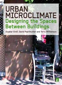 Urban Microclimate ─ Designing the Spaces Between Buildings