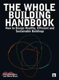 The Whole Building Handbook ─ How to Design Healthy, Efficient and Sustainable Buildings