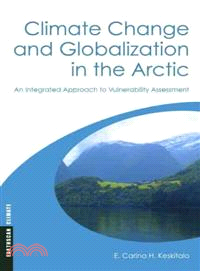 Climate Change and Globalization in the Arctic ─ An Integrated Approach to Vulnerability Assessment