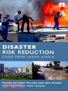 Disaster Risk Reduction: Cases from Urban Africa