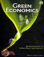 Green Economics: An Introduction to Theory, Policy and Practice