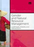 Gender and Natural Resource Management: Livelihoods, Mobility and Interventions