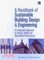 A Handbook of Sustainable Building Design and Engineering: An Integrated Approach to Energy, Health and Operational Performance