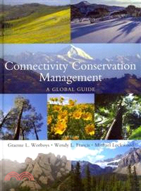 Connectivity Conservation Management: A Global Guide (With Particular Reference to Mountain Connectivity Conservation)