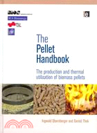 The Pellet Handbook ─ The Production and Thermal Utilisation of Pellets