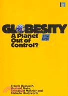 Globesity: A Planet Out of Control?