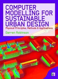 Computer Modelling for Sustainable Urban Design ─ Physical Principles, Methods and Applications