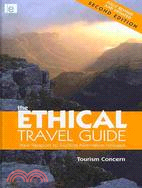 The ethical travel guide :your passport to exciting alternative holidays /