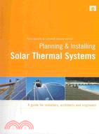 Planning and Installing Solar Thermal Systems:A Guide for Installers, Architects and Engineers