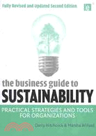 The Business Guide to Sustainability: Practical Strategies and Tools for Organizations