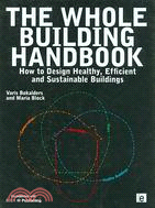 The Whole Building Handbook: How to Design Healthy, Efficient and Sustainable Buildings