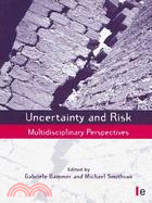 Uncertainty and Risk: Multidisciplinary Perspectives