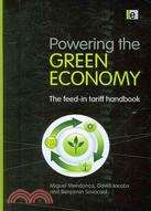 Powering the Green Economy: The Feed-In Tariff Handbook
