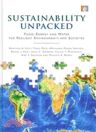 Sustainability Unpacked: Food, Energy and Water for Resilient Environments and Societies