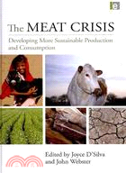 The Meat Crisis: Developing More Sustainable Production and Consumption