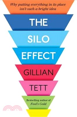 The Silo Effect : Why putting everything in its place isn't such a bright idea