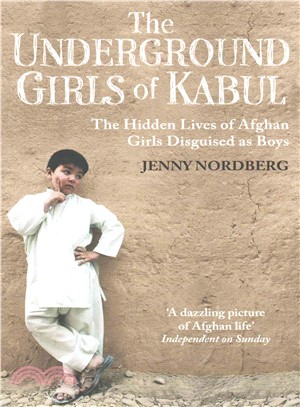 The Underground Girls Of Kabul：The Hidden Lives of Afghan Girls Disguised as Boys