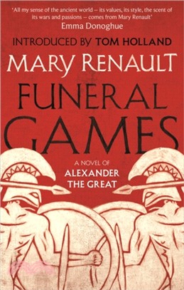 Funeral Games：A Novel of Alexander the Great: A Virago Modern Classic
