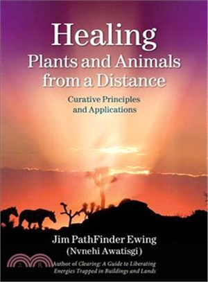 Healing Plants and Animals from a Distance ─ Curative Principles and Applications