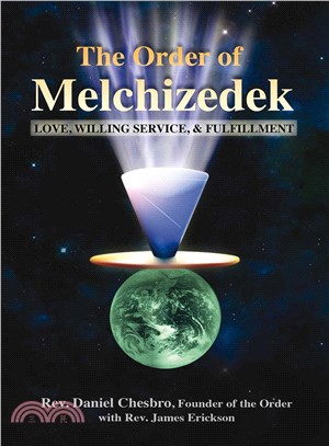 The Order of Melchizedek ─ Love, Willing Service, & Fulfillment