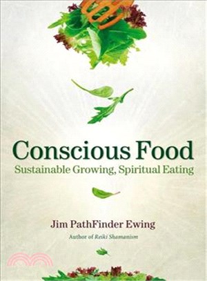 Conscious Food—Sustainable Growing, Spiritual Eating