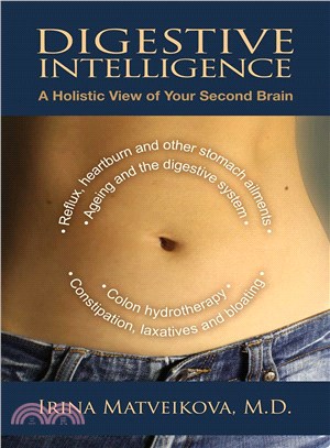 Digestive Intelligence ─ A Holistic View of Your Second Brain