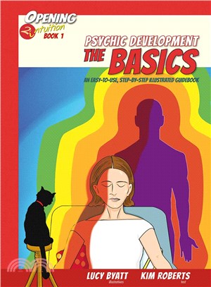 Psychic Development the Basics ─ An Easy-to-Use, Step-by-Step Illustrated Guidebook
