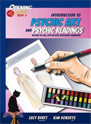 Introduction to Psychic Art and Psychic Readings ─ An Easy-to-use, Step-by-step Illustrated Guidebook