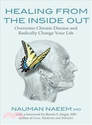 Healing from the Inside Out ─ Overcome Chronic Disease and Radically Change Your Life