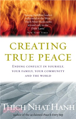 Creating True Peace：Ending Conflict in Yourself, Your Community and the World