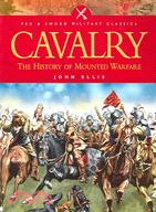 Cavalry ─ The History Of Mounted Warfare