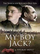 My Boy Jack? ─ The Search for Kipling's Only Son