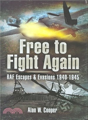 Free to Fight Again ─ Raf Escapes and Evasions 1940-1945