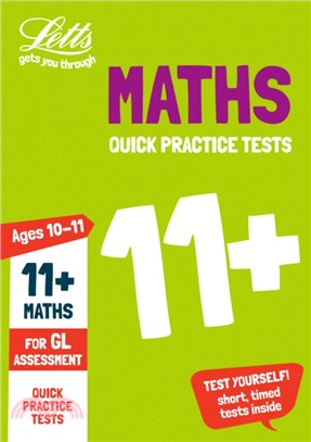 11+ Maths Quick Practice Tests Age 10-11 for the GL Assessment tests