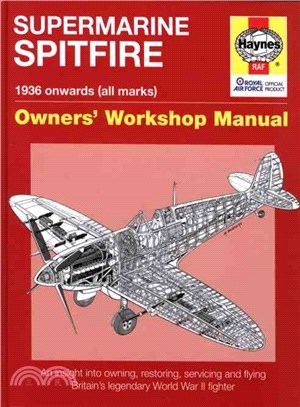 Supermarine Spitfire 1936 Onwards (All Marks): Owner's Workshop Manual