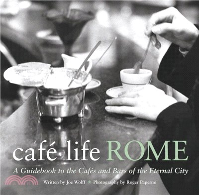 Cafe Life Rome：A Guidebook to the Cafes and Bars of the Eternal City