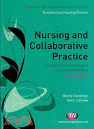 Nursing and Collaborative Practice: A Guide to Interprofessional and Interpersonal Working