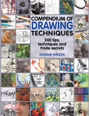Compendium of drawing techniques : 200 tips, techniques and trade secrets /