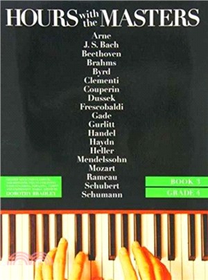 Dorothy Bradley：Hours With The Masters Book 3 (Grade 4)