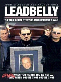 Leadbelly ─ The Inside Story of an Underworld War