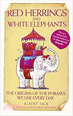 Red Herrings & White Elephants：The Origins Of The Phrases We Use Every Day | 拾書所