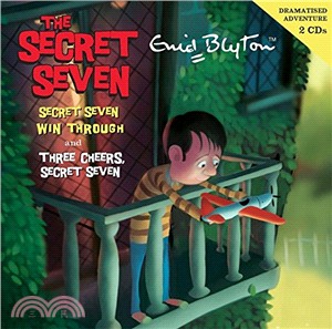 Secret Seven 4. Secret Seven Win Through & Three Cheers Secret Seven