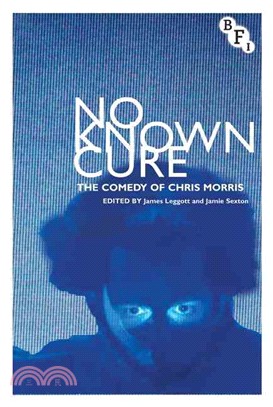 No Known Cure ― The Comedy of Chris Morris