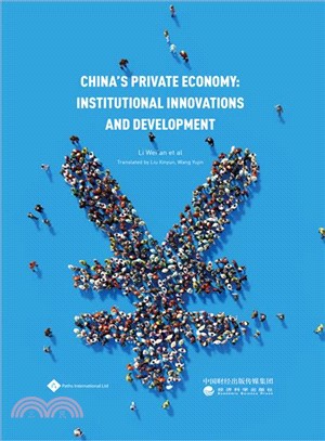 China's Private Economy ― Institutional Innovations and Development