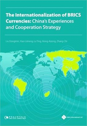 The Internationalization of Brics Currencies: China's Experiences and Cooperation Strategy