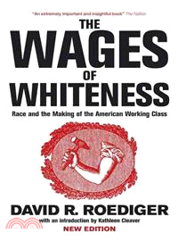 The Wages of Whiteness ─ Race and the Making of the American Working Class