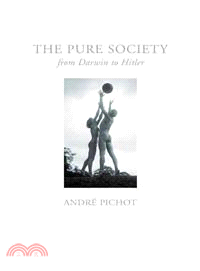 Pure Society: From Darwin to Hitler