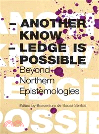 Another Knowledge is Possible ― Beyond Norhtern Epistemologies