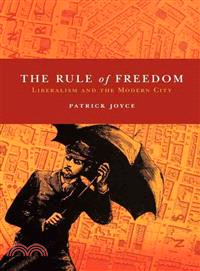 The Rule of Freedom—Liberalism and the Modern City