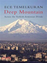 Deep Mountain ─ Across the Turkish-armenian Divide